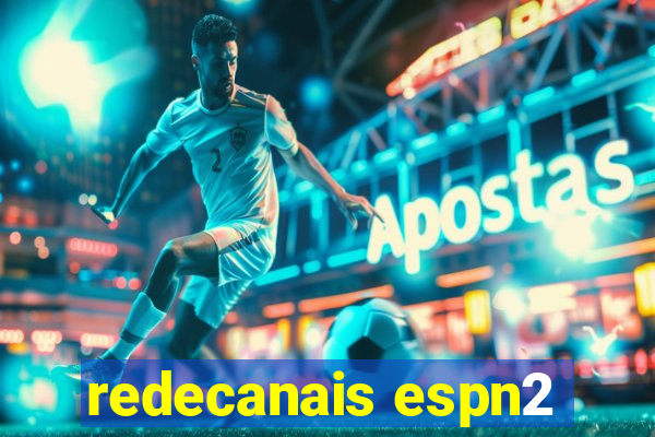 redecanais espn2